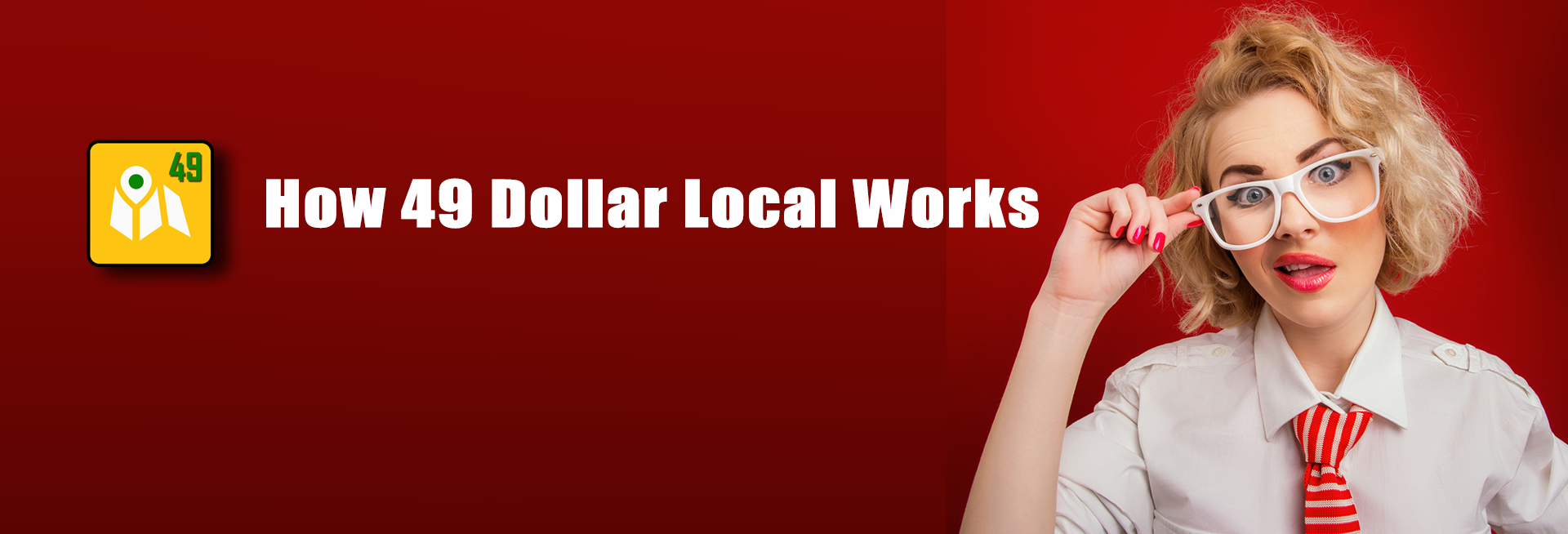 How 49 Dollar Local Works. Business Marketing with Google My Business GMB.